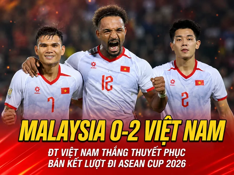 Việt Nam đang dẫn Malaysia 2-0 và chỉ còn trận lượt về tại Mỹ Đình để xác định suất còn lại của ASEAN Cup 2026 chung kết.